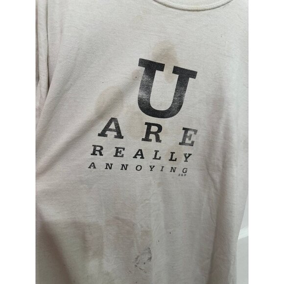 U Are Really Annoying GILDAN women’s size large T-shirt - Picture 4 of 11